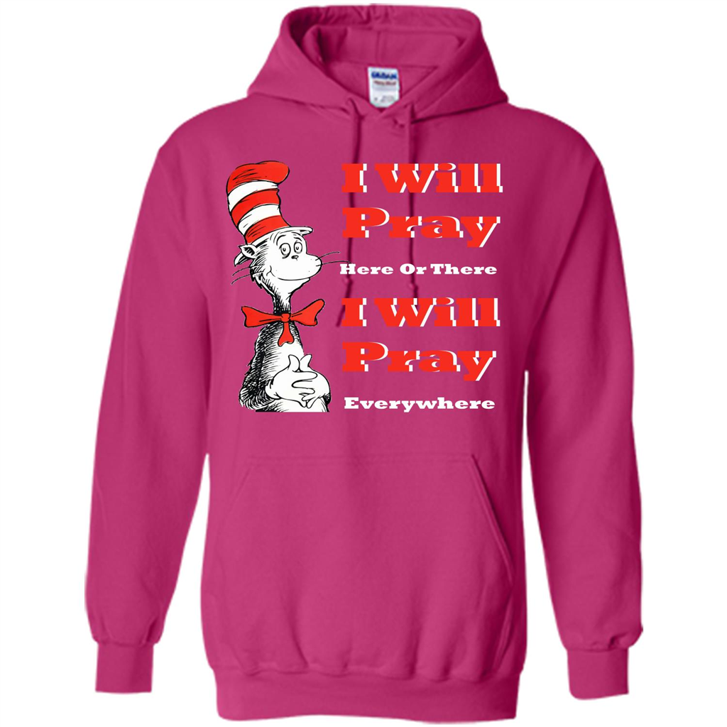 Christian. I Will Pray Here Or There I Will Pray Everywhere T-shirt Heliconia