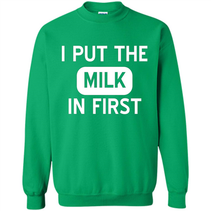 England British Biscuit Cereal T-shirt I Put The Milk In First Irish Green