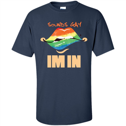 LGBTQ T-shirt Sound Gay Im In Navy