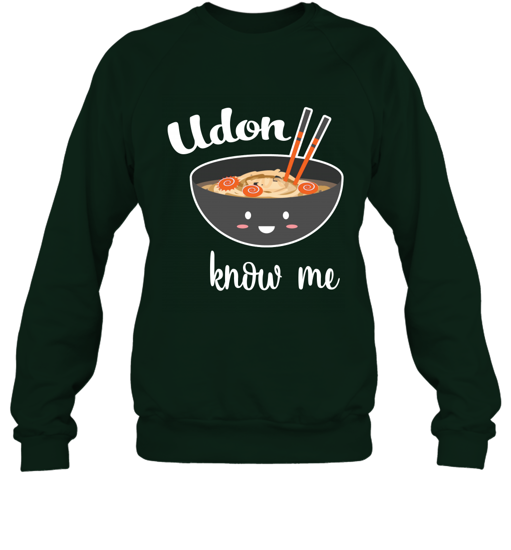 Udon Know Me Japanese Curry Shirt Sweatshirt Sweatshirt Forest