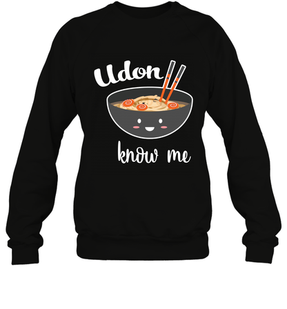 Udon Know Me Japanese Curry Shirt Sweatshirt Sweatshirt Black