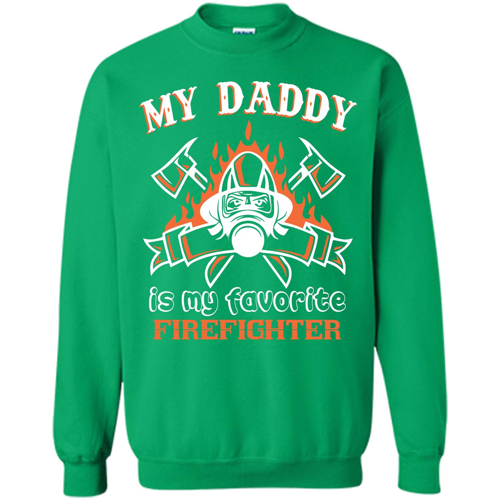 Firefighter daddy T-shirt My Daddy Is My Favorite Firefighter Irish Green