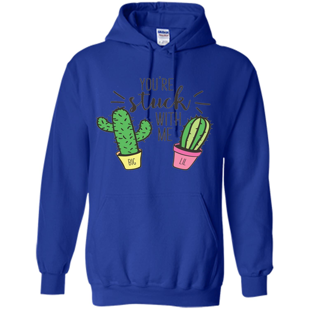 Cactus Lover T-shirt You're Stuck With Me Cactus Big Little Royal
