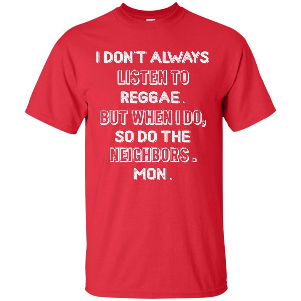 Reggae MusicT-Shirt I Don’t Always Listen To Reggae T-shirt Red