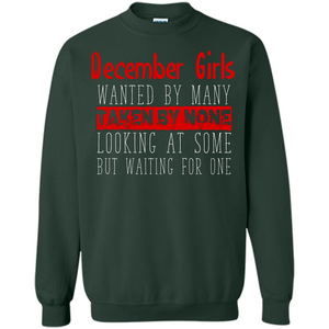 December Girls Wanted By Many Taken By None Looking At Some T-shirt