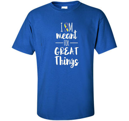 Premium Down Syndrome - I Am Meant For Great Things T-Shirt t-shirt Royal
