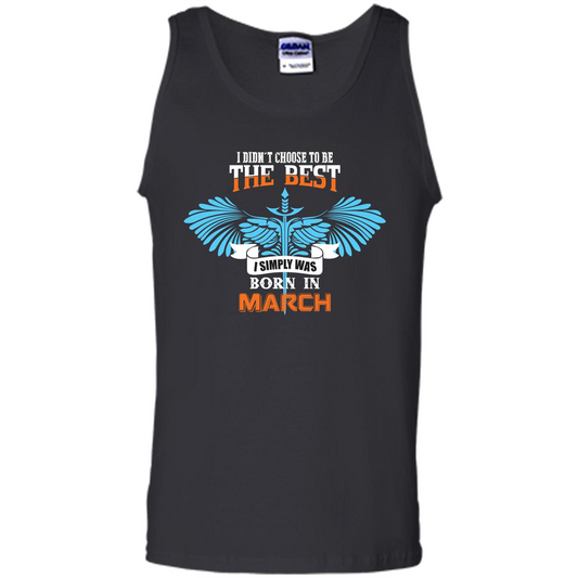 March. I Didn‰۪t Choose To Be The Best I Simply Was Born In March T-shirt Black