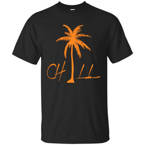 Chill T-shirt Summer Gift T-shirt