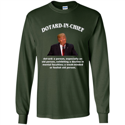 Funny American President T-shirt Dotard In Chief T-shirt Forest Green
