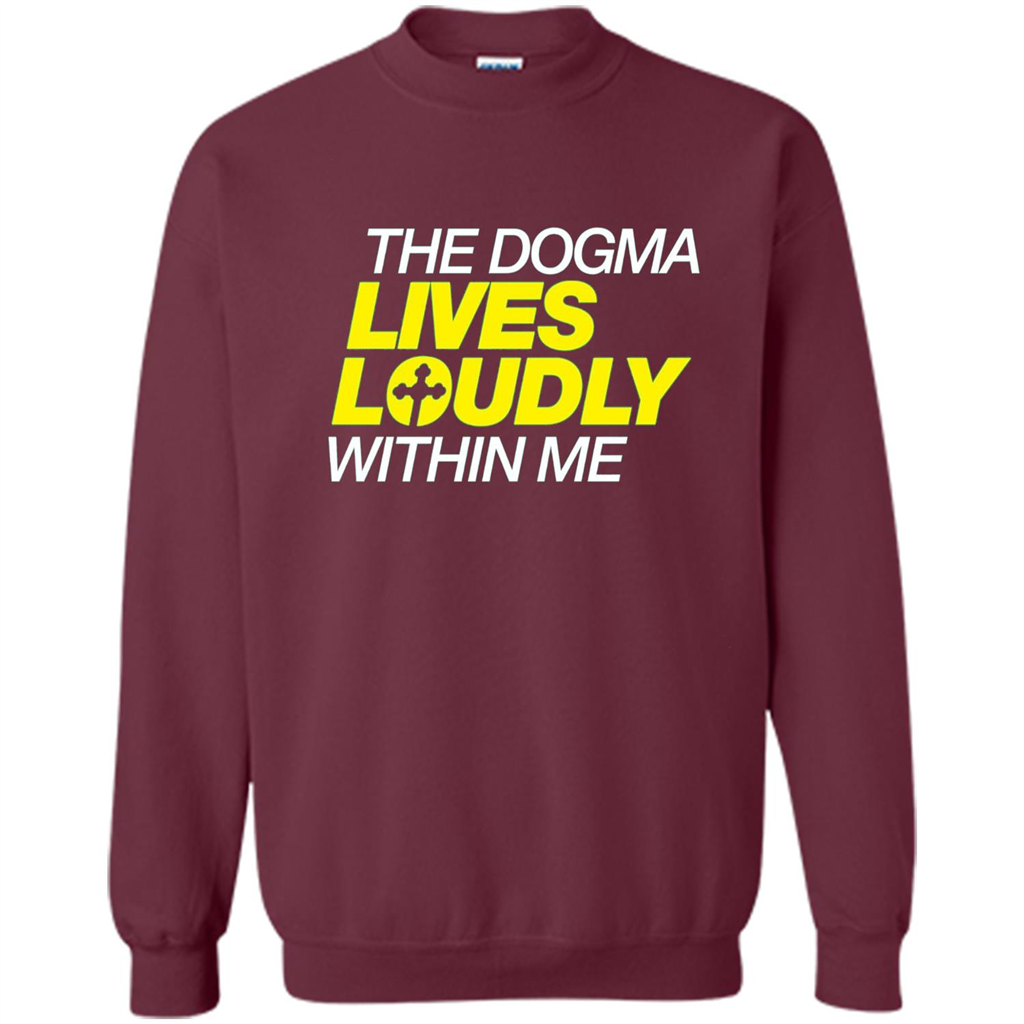 Dogma Lives Loudly Within Me Catholic Conservative T-Shirt Maroon