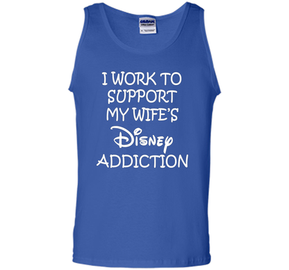 I work to support my wife addiction T-Shirt cool shirt Royal