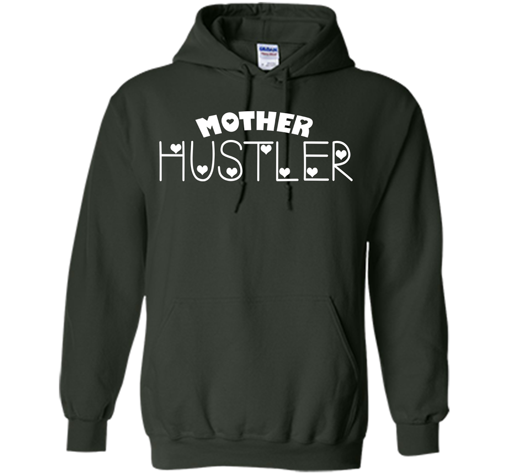 Funny T-shirt Mother Hustler cool shirt Forest Green