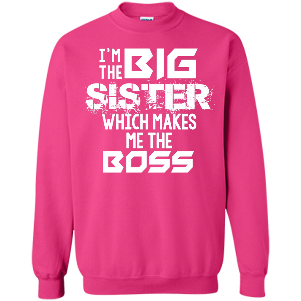 Family T-shirt I’m The Big Sister Which Makes Me The Boss T-shirt Heliconia