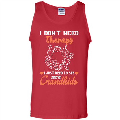 I Don‰۪t Need Therapy I Just Need To See My Grandkids T-shirt