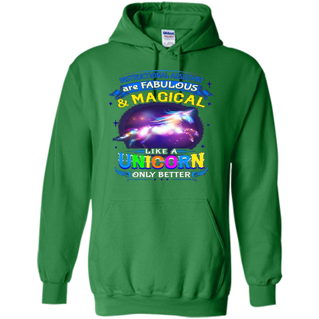 Instructional Assistants Are Fabulous And Magic Like A Unicorn Only Better T-shirt Irish Green