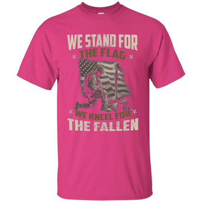 Military T-Shirt We Stand For The Flag We Kneel For The Fallen Heliconia