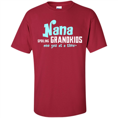Nana T-shirt Spoiling Grandkids One Yes At A Time Cardinal