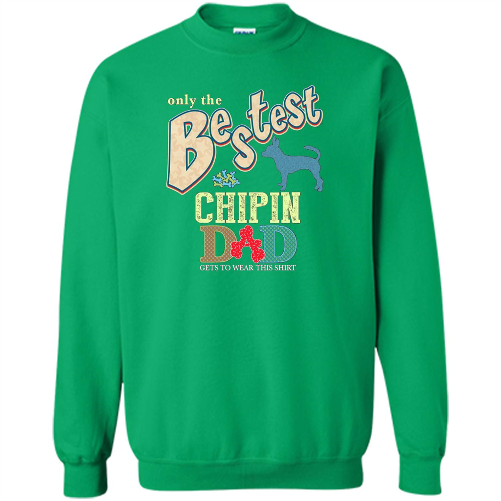 Bestest Chipin Dad Best Chipin T-shirt Irish Green