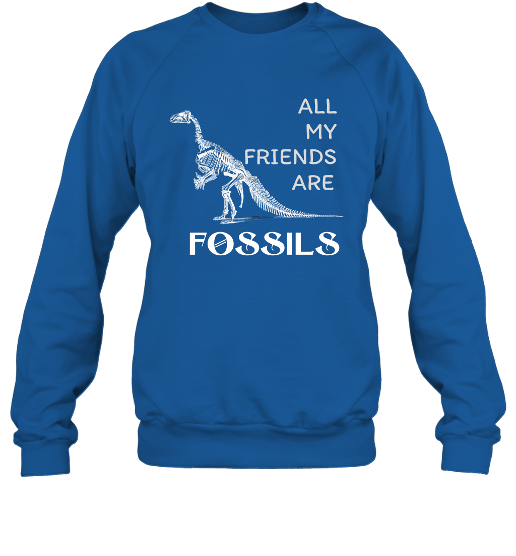 All My Friends Are Fossils Shirt Sweatshirt Royal
