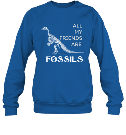 All My Friends Are Fossils Shirt Sweatshirt Royal