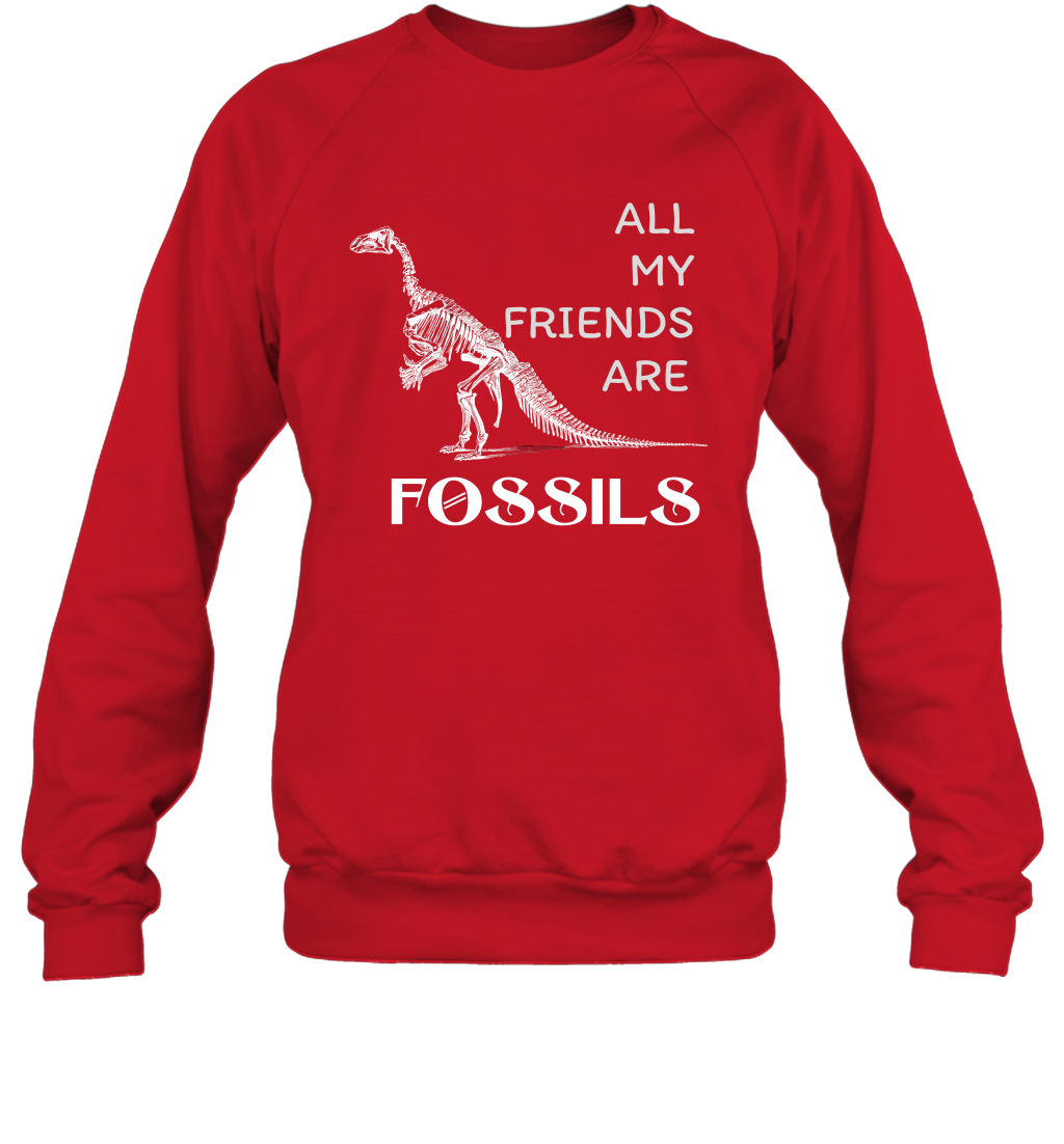 All My Friends Are Fossils Shirt Sweatshirt Red