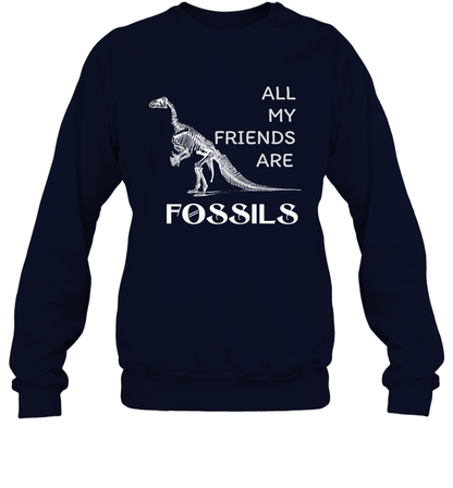 All My Friends Are Fossils Shirt Sweatshirt Navy