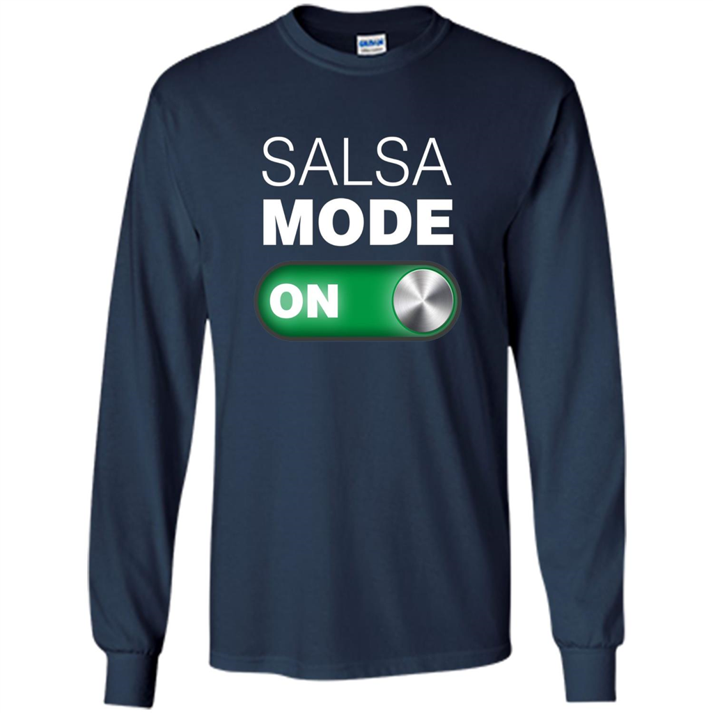 Salsa Mode On T-shirt. Great for Dance Class Navy