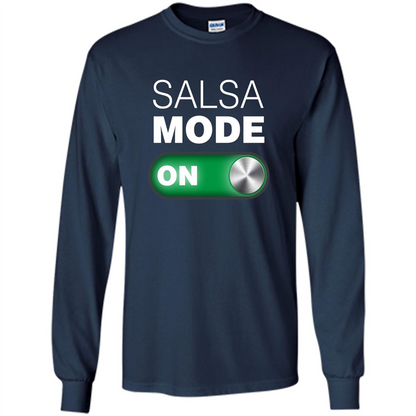 Salsa Mode On T-shirt. Great for Dance Class Navy