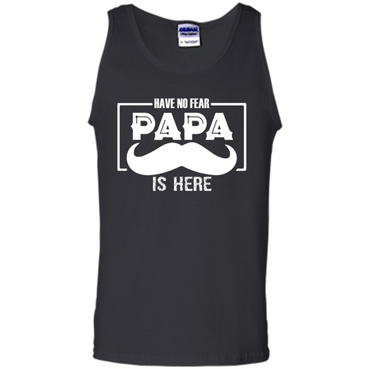 Have No Fear Papa Is Here T-shirt Black