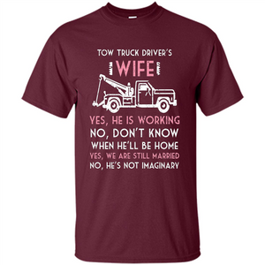 Tow Truck Driver's Wife T-shirt I Love My Tow Truck Driver