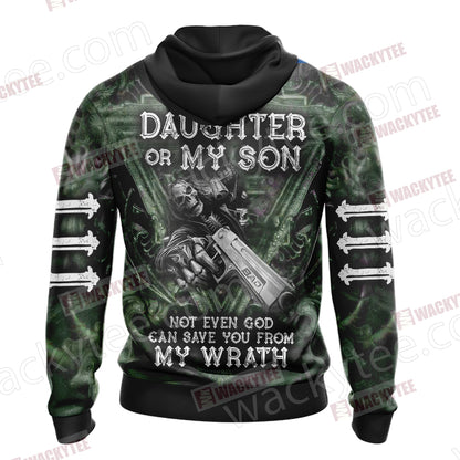 Hurt My Daughter Or My Son Not Even God Can Save You From My Warth 3D Hoodie
