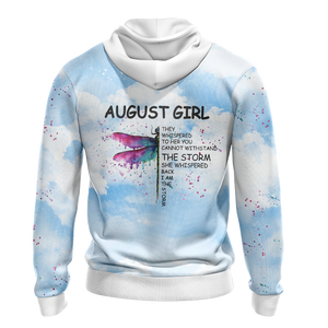 August Girl They Whispered To Her You Cannot Withstand The Storm Unisex Zip Up Hoodie