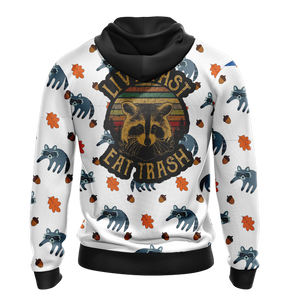 Raccoon - Love Fast Eat Trash Unisex 3D Hoodie