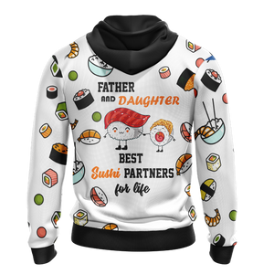 Father And Daughter Best Sushi Partners For Life Sushi Unisex Zip Up Hoodie