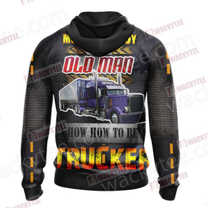 Show You How To Be A Trucker Zip Up Hoodie