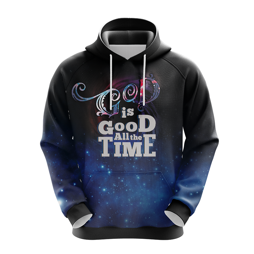 God Is Good All The Time Jesus Lovers Unisex 3D Hoodie