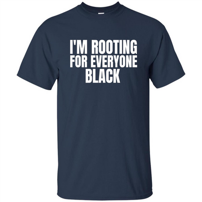 I'm Rooting For Everyone Black T-Shirt Navy