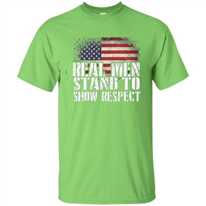 Military T-shirt Real Men Stand To Show Respect Lime