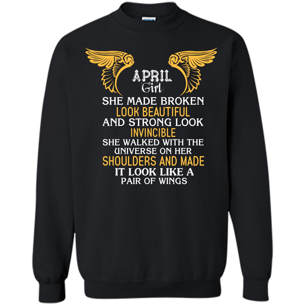 April Girl She Made Broken Look Beautiful T-shirt