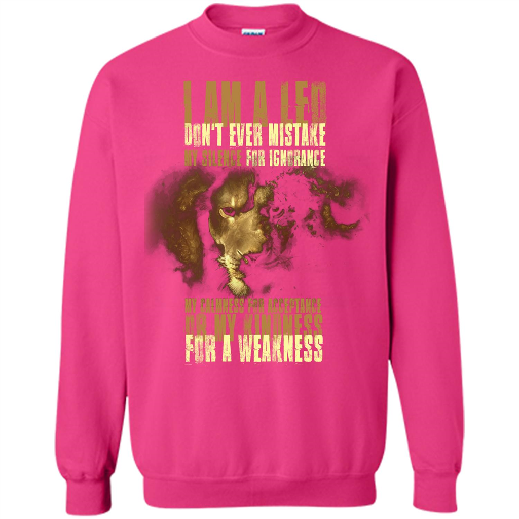 I Am A Leo Don't Ever Mistake My Silence For Ignorance T-shirt Heliconia