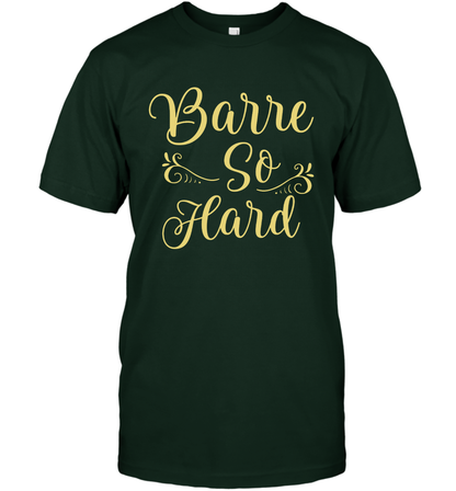 Barre So Hard Shirt T-Shirt T-Shirt Forest Green
