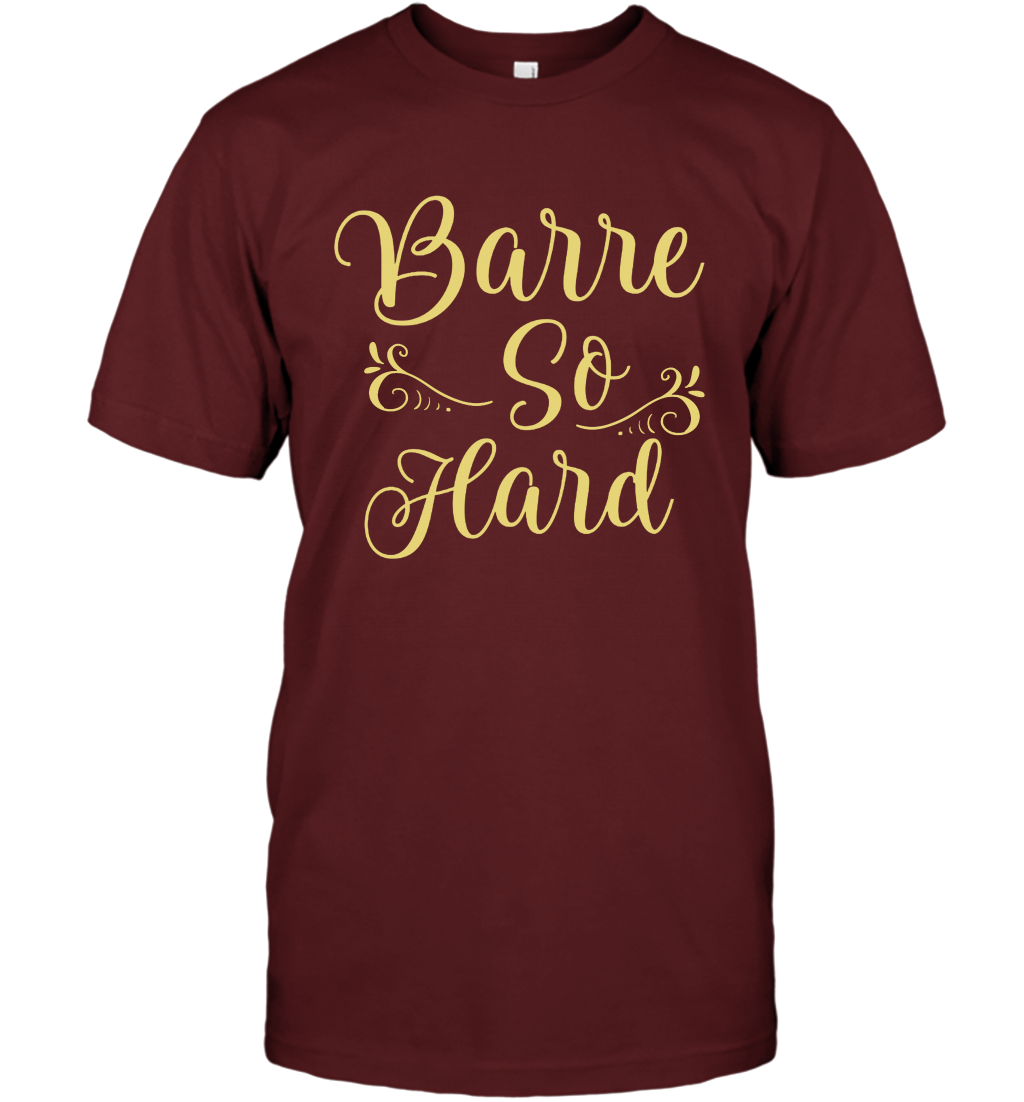 Barre So Hard Shirt T-Shirt T-Shirt Cardinal