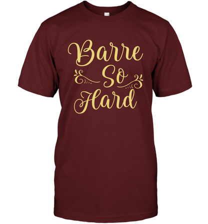 Barre So Hard Shirt T-Shirt T-Shirt Cardinal