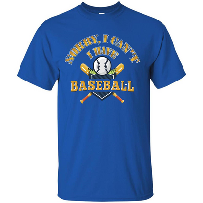 Baseball T-shirt Sorry, I Can't I Have Baseball Royal