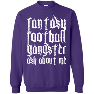 Fantasy Football T-shirt Fantasy Football Gangster Ask About Me