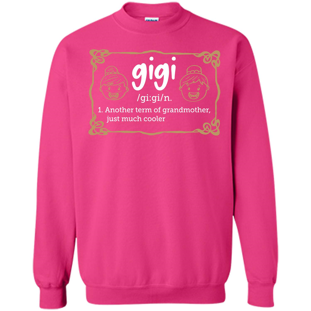 Nana T-shirt Gigi Another Term Of Grandmother Just Much Cooler Heliconia