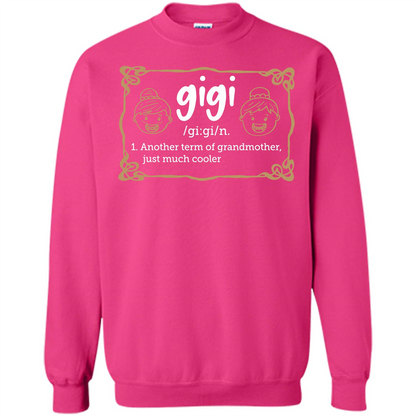 Nana T-shirt Gigi Another Term Of Grandmother Just Much Cooler Heliconia