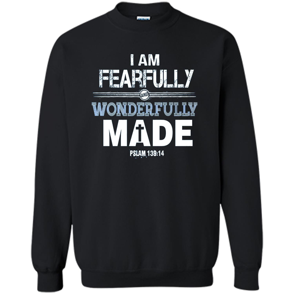 Christian T-shirt I Am Fearfully And Wonderfully Made