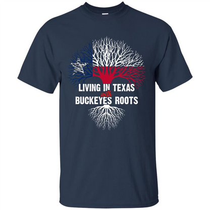 Living In Texas With Buckeyes Roots T-shirt Navy