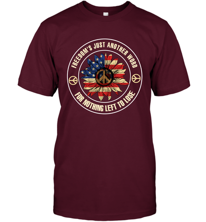 Freedom Hust Another Word For Nothing Left To Lose Shirt T-Shirt Maroon
